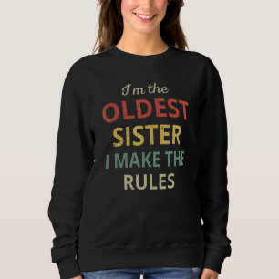Übereinstimmende Schwestern Älteste Schwester Ich Sweatshirt