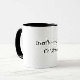 Überfließend mit Charisma-Tasse Tasse