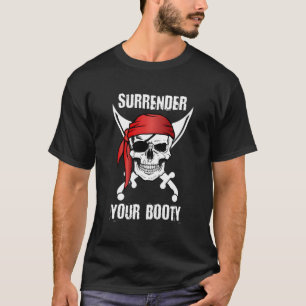 Übergeben Sie Ihrem Hintern Funny Pirate Skull Lon T-Shirt
