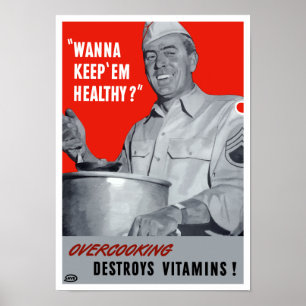 Überkochen zerstört Vitamine — Zweites Weltkrieg Poster