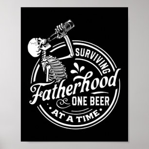 Überleben der Vaterschaft Ein Bier auf einmal Lust Poster