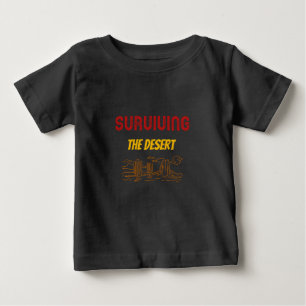 Überleben in der Wüste Wüstencamping Baby T-shirt