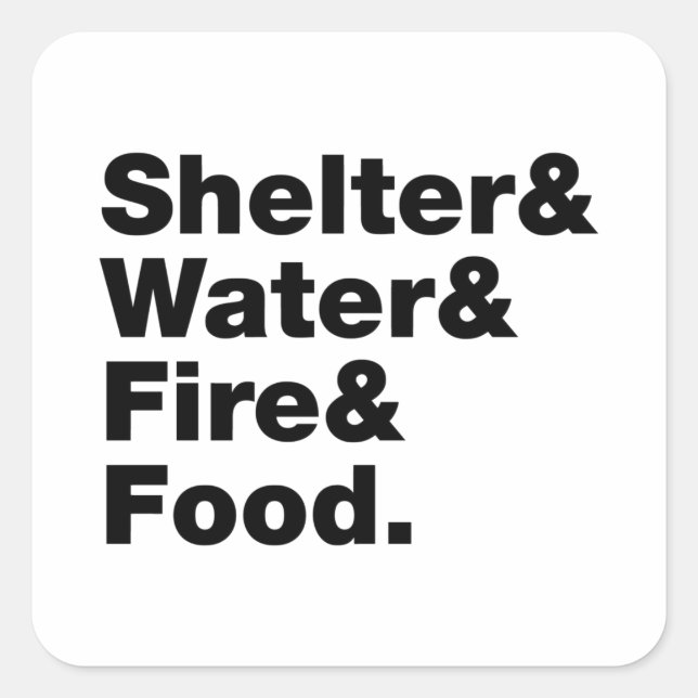 Überleben (Unterkunft & Wasser & Feuer & Nahrung) Quadratischer Aufkleber (Vorderseite)