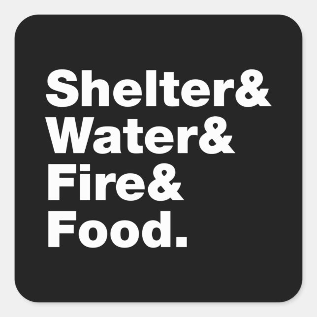 Überleben (Unterkunft & Wasser & Feuer & Nahrung)  Quadratischer Aufkleber (Vorderseite)