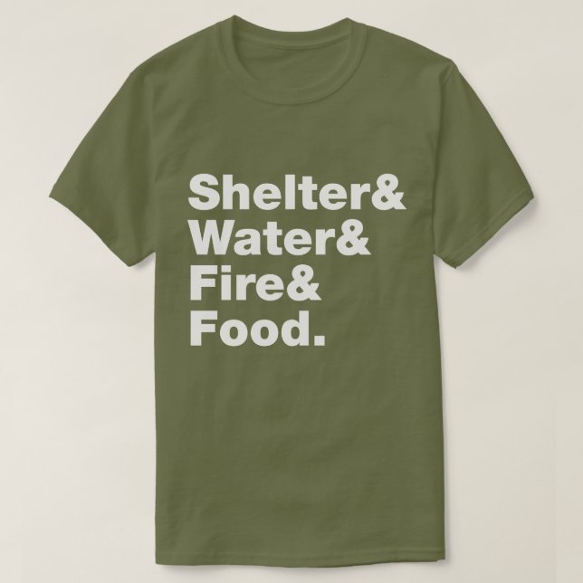Überleben (Unterkunft & Wasser & Feuer & Nahrung)  T-Shirt (Design vorne)