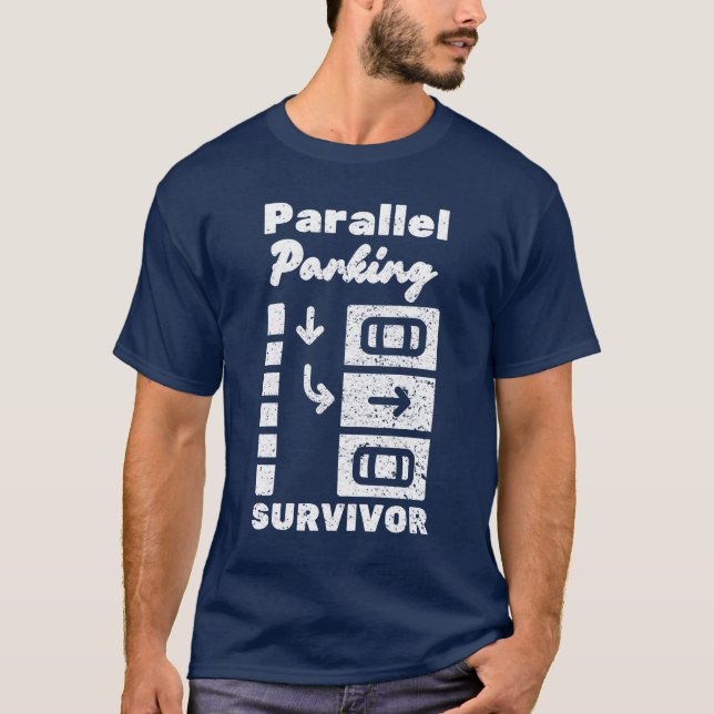Überlebender des Parallelparkens Lustiger Fahrer T-Shirt (Vorderseite)