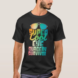 Überlebender einer Augenoperation Grauer Star Gla T-Shirt