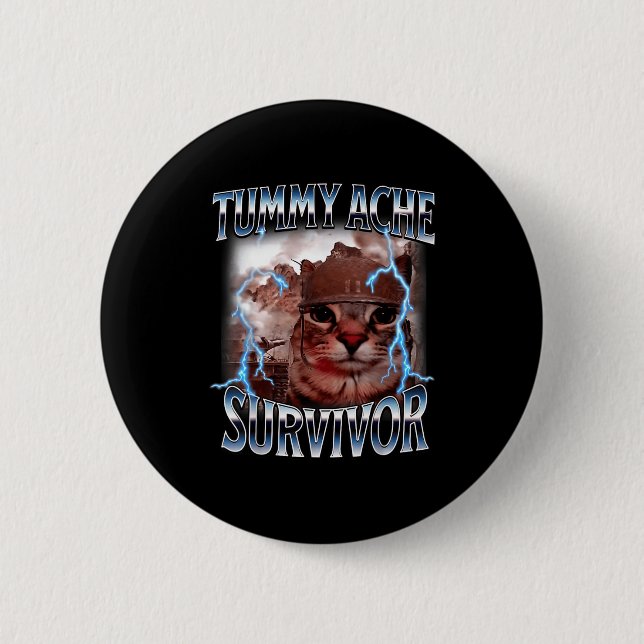 Überlebender von Bauchschmerzen lustiger Katzen-Me Button (Vorderseite)