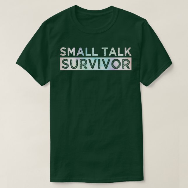 Überlebender von Small Talk 1 T-Shirt (Design vorne)