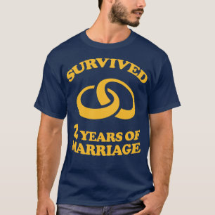 Überlebt 2 Jahre Ehe 2. Hochzeit Anniversa T-Shirt