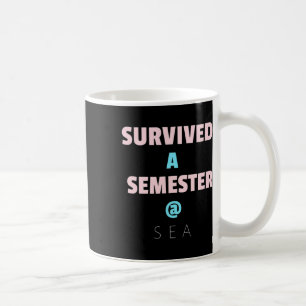 Überlebt ein Semester bei Sea Great Geschenk für S Kaffeetasse