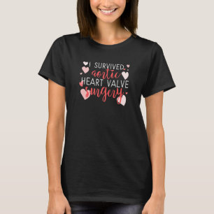Überlebte Aortikovale Operation Cardio-Krankheit T-Shirt