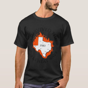 Überlebte die texanische Hitzewelle 1980 Retro TX  T-Shirt