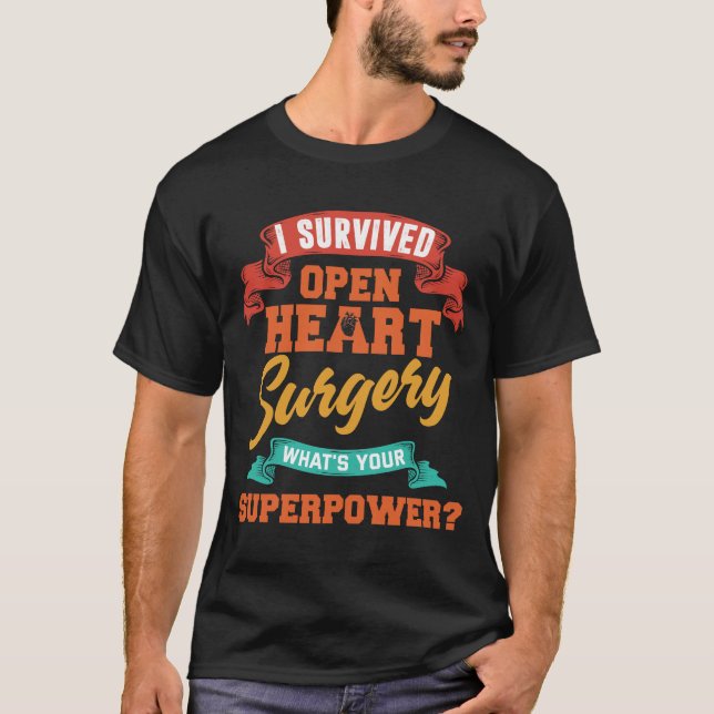 Überlebte Operation des offenen Herzens Was ist Ih T-Shirt (Vorderseite)