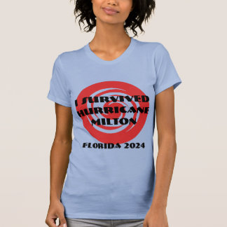 Überlebter Hurrikan Milton T-Shirt