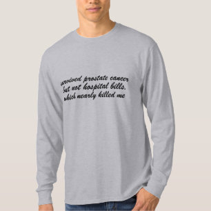 überlebtes Krankenhaus Prostatakrebses nicht T-Shirt