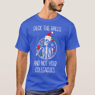 Überprüfen Sie die Hallen und nicht Ihre Kollegen T-Shirt