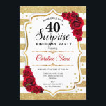 Überraschung 40. Geburtstag - Gold White Red Einladung<br><div class="desc">Überraschung 40. Geburtstag Einladung. Weiblich,  rotes Design mit Imitaten Glitzer Gold. Enthält Streifen,  rote Rosen,  Skript-Schriftart und Konfetti. Ideal für eine elegante Geburtstagsfeier. Kann personalisiert sein,  jedes Alter zu zeigen. Nachricht,  wenn Sie weitere Anpassungen benötigen.</div>