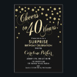 Überraschung 40. Geburtstag Party - Gold Black Einladung<br><div class="desc">Überraschung 40. Geburtstag Party Einladung Elegantes Design mit Imitaten Glitzer Gold und Schwarz. Enthält Skript-Schriftart und Konfetti. Feiert bis 40 Jahre! Melde mich,  wenn du ein Alter brauchst.</div>