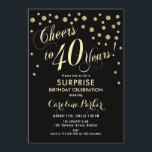 Überraschung 40. Geburtstag Party - Gold Black Einladung<br><div class="desc">Überraschung 40. Geburtstag Party Einladung Elegantes Design mit Imitaten Glitzer Gold und Schwarz. Enthält Skript-Schriftart und Konfetti. Feiert bis 40 Jahre! Melde mich,  wenn du ein Alter brauchst.</div>