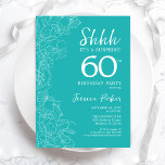 Überraschung 60. Geburtstag - Blumentürkis Einladung<br><div class="desc">Blumentürkis Überraschung 60. Geburtstag Einladung. Minimalistisches modernes feminines Design mit botanischen Akzenten und Typografie-Script-Schriftart. Einfache florale Einladungskarte perfekt für eine stilvolle weibliche Überraschung am Tag.</div>