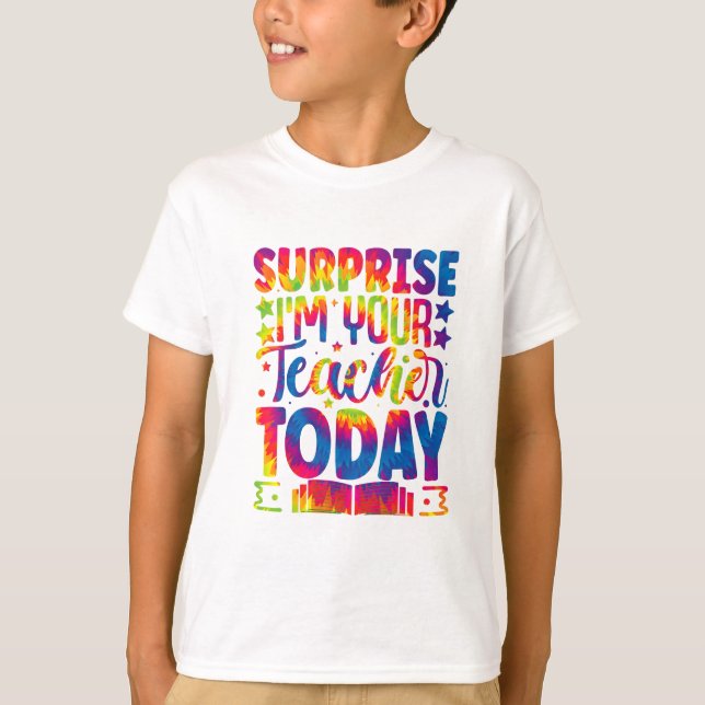 Überraschung Ich bin dein Lehrer Tie-Dye, Schule T-Shirt (Vorderseite)