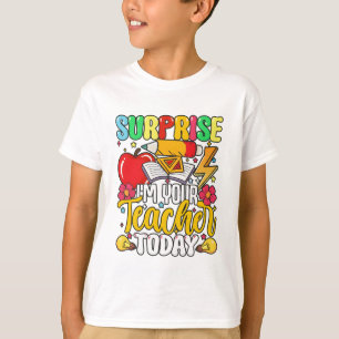 Überraschung, ich bin heute Ihr Lehrer Lustig  T-Shirt