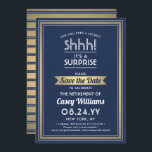 Überraschung Rente Party Shhh! Navy Blue & Gold Save The Date<br><div class="desc">Kannst du ein Geheimnis behalten haben? Laden Sie Kollegen, Mitarbeiter, Familie und Freunde zu einer eleganten und aufregenden Überraschungsfeier in den Ruhestand mit maßgeschneiderten marineblau, weiß und Imitat Goldfolie Save the Date Party Einladungen. Alle Formulierungen auf dieser Vorlage ist einfach zu personalisieren, einschließlich der Nachricht, dass "Shhh! Es ist ÜBERRASCHEND."...</div>