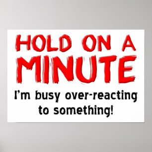 Überreaktives, lustiges Poster