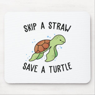 Überspringe einen Strohhalm, Rett eine Schildkröte Mousepad