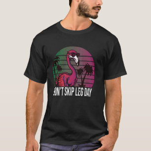 Überspringe nicht Beintag Flamingo Sommer T-Shirt