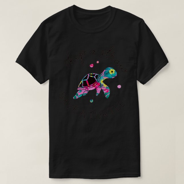 Überspringen Sie einen Strohhalm, der eine Schildk T-Shirt (Design vorne)