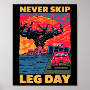 Überspringen Sie nie den leg Day Weightlift Bodybu Poster