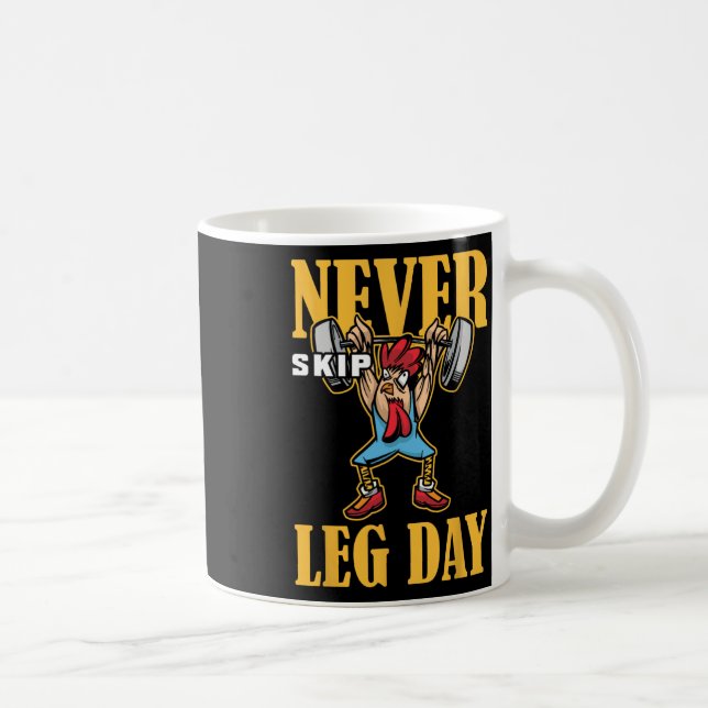 Überspringen Sie niemals das Leng Day Weightlift W Kaffeetasse (Rechts)