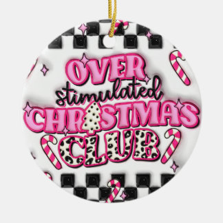 "Überstimulierter Weihnachtsklub Rosa Ornament" Keramik Ornament