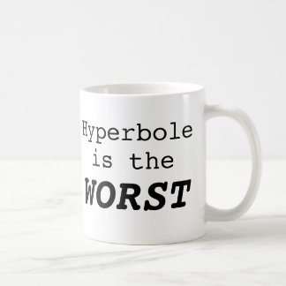 Übertreibung ist das Schlimmste Kaffeetasse