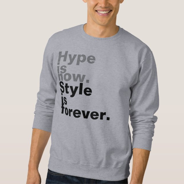 Übertreibung ist jetzt. Art ist Forever. Sweatshirt (Vorderseite)
