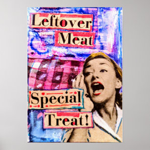 Übrig gebliebenes Fleisch, besonderer Leckerbissen Poster