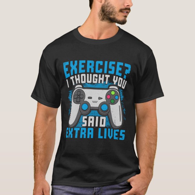 Übung, dachte ich, du sagtest, du würdest mehr Leb T-Shirt (Vorderseite)