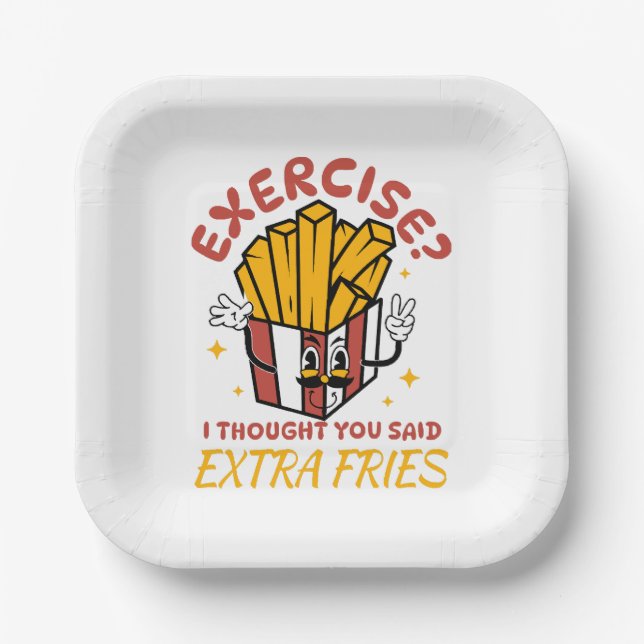 Übung, dachte ich, Sie sagten extra Fries Pappteller (Vorderseite)