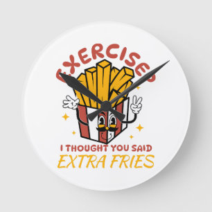 Übung Ich dachte, du hättest Pommes frites extra g Runde Wanduhr