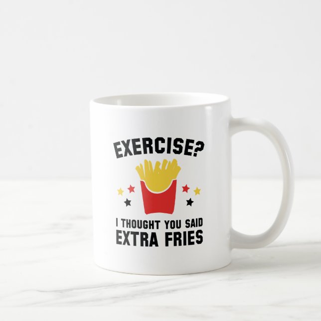 Übung? Ich dachte, du sagtest Extra Fries Kaffeetasse (Rechts)