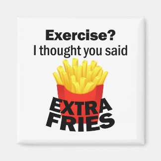 Übung Ich dachte, Sie sagten extra Pommes - lustig Magnet