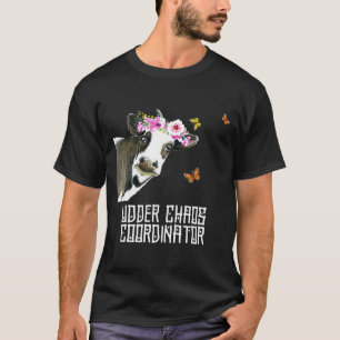 Udder Chaos-Koordinator Funny Cow T-Shirt