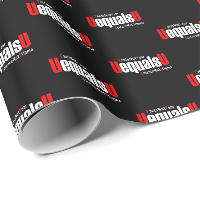 UEqualsU HIV Fakten nicht Angst Wissenschaft nicht Geschenkpapier (Rolleneckpunkt)