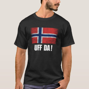 Uff Da Norwegen Flaggen Norge Heritage Culture Sou T-Shirt
