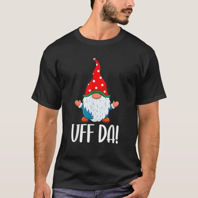 Uff Da Swedish Tomte Gnome Christmas  T-Shirt (Vorderseite)