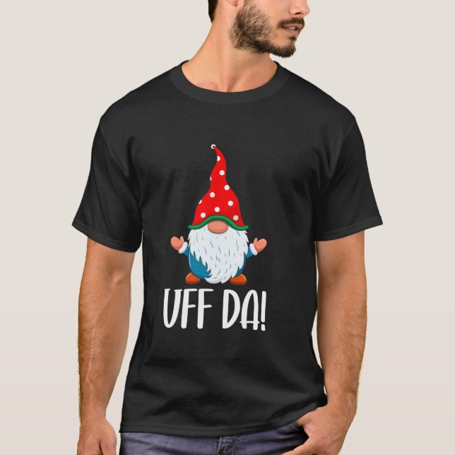 Uff Da Swedish Tomte Gnome Christmas  T-Shirt (Vorderseite)