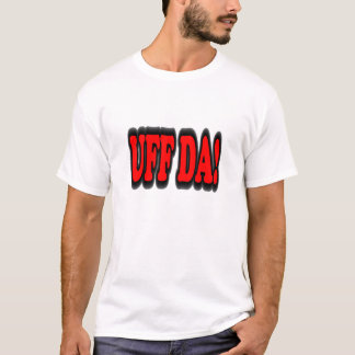 UFF DA T-Shirt