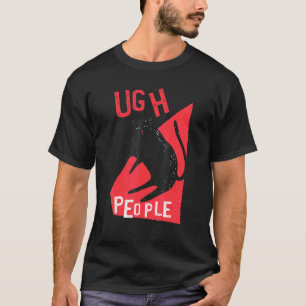 Uff Menschen Katze Grumpy T-Shirt